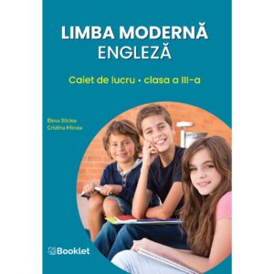 en106 Limba modernă engleză - caiet de lucru pentru clasa a III-a
