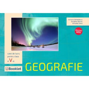Geografie - caiet de lucru pentru clasa a V-a