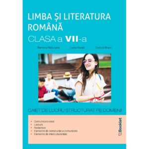 gm169 Limba și literatura română clasa a VII-a – caiet de lucru structurat pe domenii