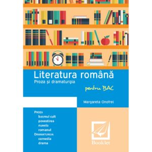 lc096 Literatura română pentru BAC – Proza şi dramaturgia