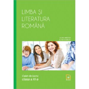 lc130 Limba și literatura română caiet de lucru pentru clasa a XI-a