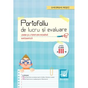 pr088 Portofoliu de lucru și evaluare. Limba și literatura română. Matematică - clasa a III-a