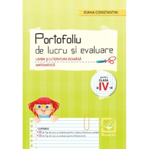 pr089 Portofoliu de lucru și evaluare. Limba și literatura română. Matematică - clasa a IV-a