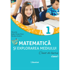 pr131 Matematică și explorarea mediului. Caiet de lucru. Clasa I