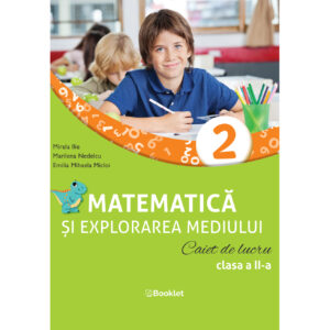 pr132 Matematică și explorarea mediului. Caiet de lucru. Clasa a II-a