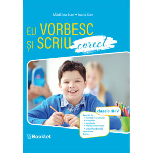 pr156 Eu vorbesc și scriu corect. Clasele III-IV