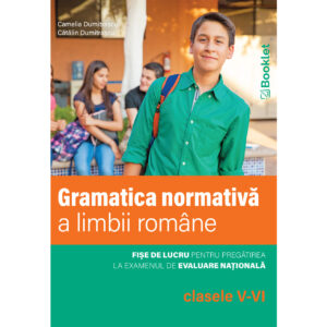 gm227 Limba română. Gramatica normativă a limbii române - clasele V-VI