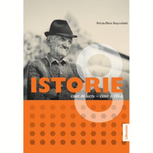 gm244 Istorie. Caiet de lucru pentru clasa a VIII-a