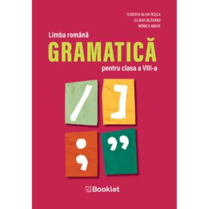 Limba română - Gramatică pentru clasa a VIII-a